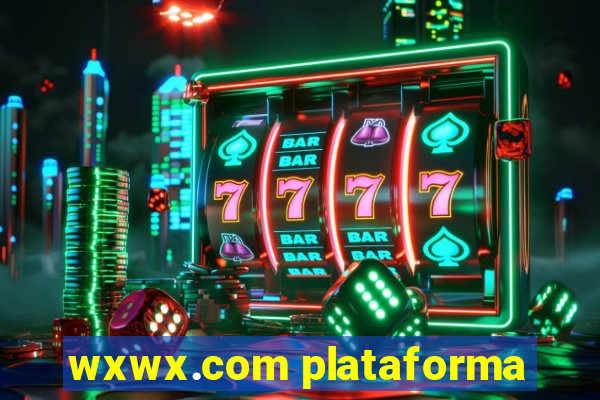 wxwx.com plataforma